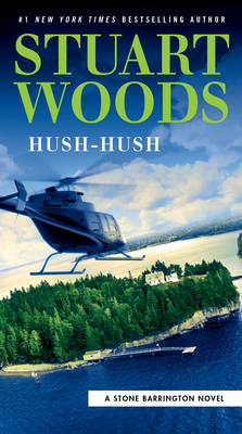 Hush-Hush (A Stone Barrington Novel #56) By Stuart Woods Cover Image