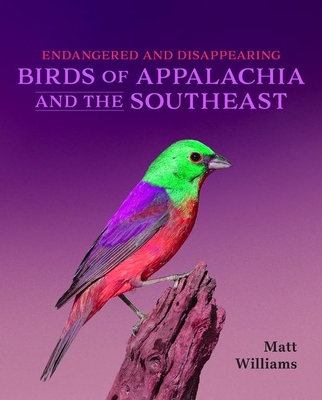 Endangered and Disappearing Birds of Appalachia and the Southeast Cover Image