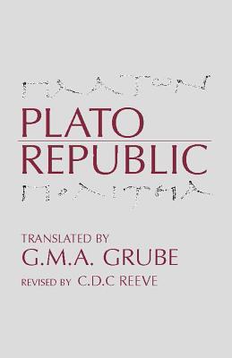 The Republic By Plato, G. M. a. Grube (Translator), C. D. C. Reeve (Revised by) Cover Image