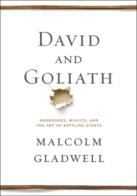 David and Goliath: Underdogs, Misfits, and the Art of Battling Giants Cover Image