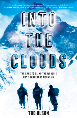 Into the Clouds: The Race to Climb the World’s Most Dangerous Mountain (Scholastic Focus) Cover Image
