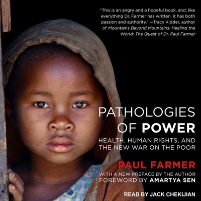 Pathologies of Power: Health, Human Rights, and the New War on the Poor Cover Image