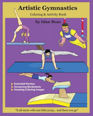 Artistic Gymnastics: Coloring and Activity Book (Extended): Gymnasticsis one of Idan's interests. He has authored various of Books which gi Cover Image