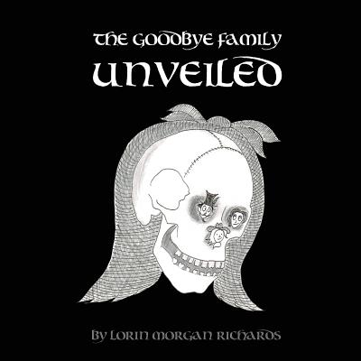Cover for The Goodbye Family Unveiled