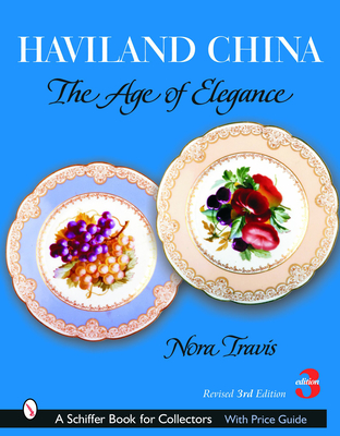 Haviland China: The Age of Elegance (Schiffer Book for Collectors) Cover Image