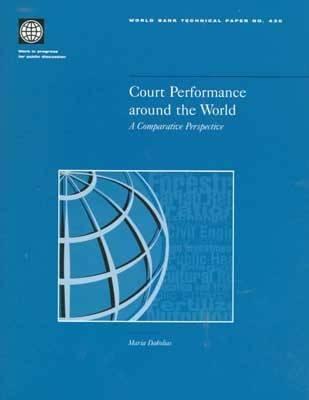 Court Performance Around the World: A Comparative Perspective (World Bank Technical Papers #430) By Maria Dakolias Cover Image