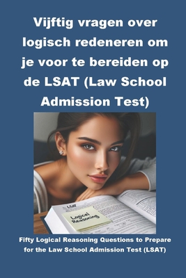 Vijftig vragen over logisch redeneren om je voor te bereiden op de LSAT (Law School Admission Test) Cover Image