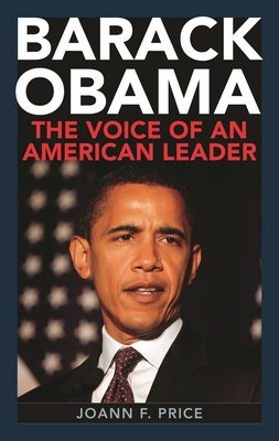 Barack Obama: The Voice of an American Leader By Joann F. Price Cover Image