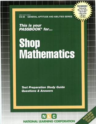 SHOP MATHEMATICS: Passbooks Study Guide (General Aptitude and Abilities Series) By National Learning Corporation Cover Image