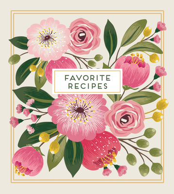 Deluxe Recipe Binder - Favorite Recipes (Floral) By New Seasons, Publications International Ltd Cover Image