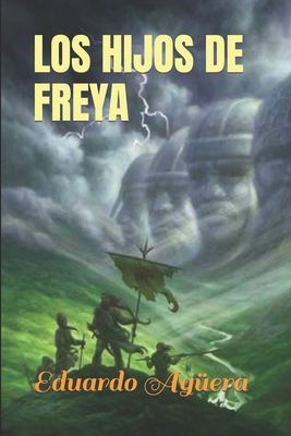 Los Hijos de Freya: Mequinsa un continente dominado por los dioses By Eduardo Agüera Villalobos Cover Image
