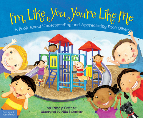 I'm Like You, You're Like Me: A Book About Understanding and Appreciating Each Other Cover Image
