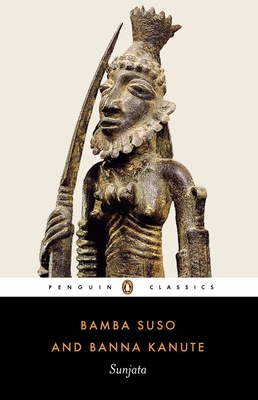 Sunjata By Bamba Suso, Banna Kanute, Gordon Innes (Translated by), Gordon Innes (Notes by), Lucy Duran (Introduction by) Cover Image