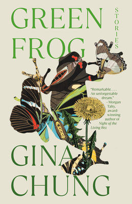 Green Frog: Stories By Gina Chung Cover Image