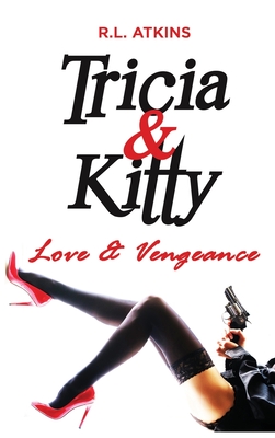 Tricia & Kitty: Love and Vengeance