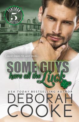 Some Guys Have All The Luck A Contemporary Romance Flatiron Five 4 Paperback The Book Stall