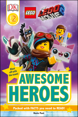 THE LEGO® MOVIE 2™ Awesome Heroes (DK Readers Level 2) By DK, Rosie Peet Cover Image