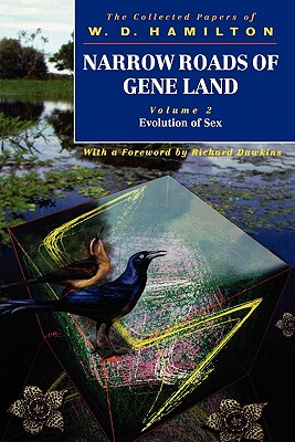 Narrow Roads of Gene Land: The Collected Papers of W. D. Hamilton Volume 2: Evolution of Sex Cover Image