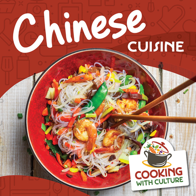 Chinese Cuisine (Cooking with Culture)