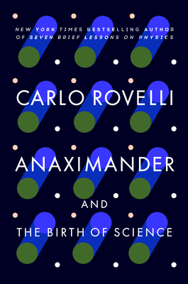 Anaximander: And the Birth of Science Cover Image