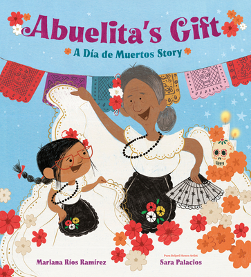 Abuelita's Gift: A Día de Muertos Story Cover Image