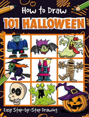 How to Draw 101 Halloween By Nat Lambert, Barry Green (Illustrator), Dan Green (Illustrator) Cover Image