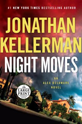 Night Moves: An Alex Delaware Novel By Jonathan Kellerman Cover Image