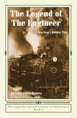 The Legend of The Engineer: A New Year's Holiday Tale Cover Image