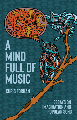 A Mind Full of Music: Essays on Imagination and Popular Song