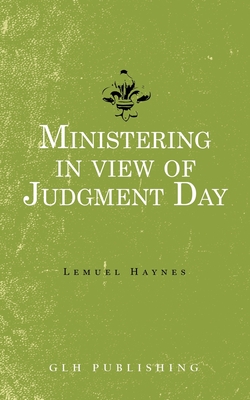 Ministering in view of Judgment Day By Lemuel Haynes Cover Image