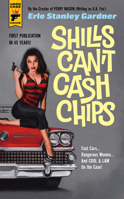 Shills Can't Cash Chips By Erle Stanley Gardner Cover Image