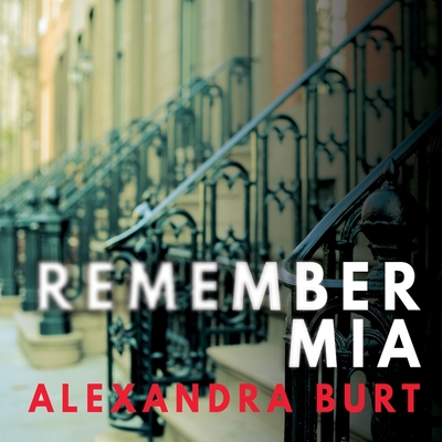 Remember MIA By Alexandra Burt, Mia Ellis (Read by) Cover Image