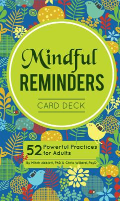 Mindful Reminders Card Deck: 52 Powerful Practices for Adults
