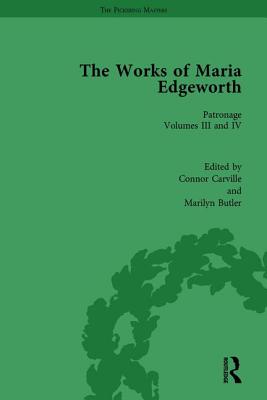 The Works of Maria Edgeworth, Part I Vol 7: Volume 7. Patronage Volumes III & IV By Marilyn Butler Cover Image