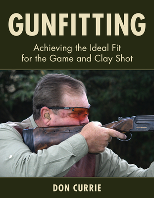 Gunfitting: Achieving the Ideal Fit for the Game and Clay Shot Cover Image