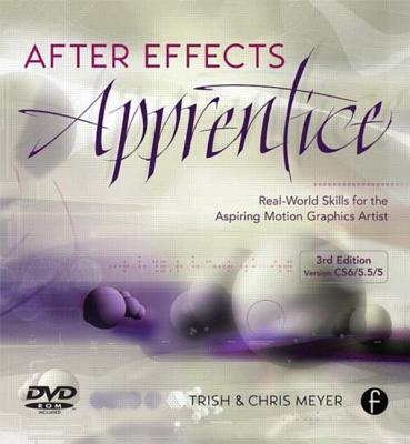 After Effects Apprentice: Real World Skills for the Aspiring Motion Graphics Artist Cover Image