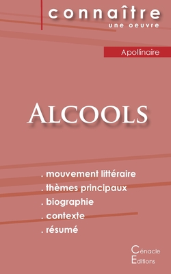 Fiche de lecture Alcools (Analyse littéraire de référence et résumé complet) By Guillaume Apollinaire Cover Image
