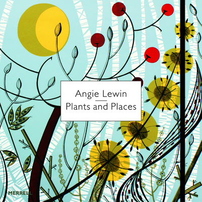 Angie Lewin: Plants and Places Cover Image