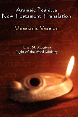 Aramaic Peshitta New Testament Translation - Messianic Version Cover Image