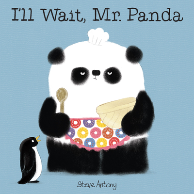 I'll Wait, Mr. Panda By Steve Antony, Steve Antony (Illustrator) Cover Image