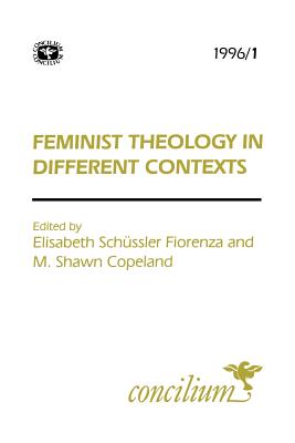 Concilium 1996/1 Feminist Theology in Different Contexts (Concilium S) Cover Image