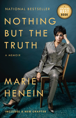 Nothing But the Truth: A Memoir By Marie Henein Cover Image