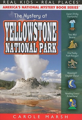 The Mystery at Yellowstone National Park (Real Kids! Real Places! #34) By Carole Marsh Cover Image