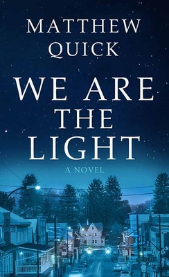 We Are the Light By Matthew Quick Cover Image