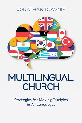 Multilingual Church: Strategies for Making Disciples in All Languages Cover Image
