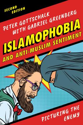 Islamophobia and Anti-Muslim Sentiment: Picturing the Enemy Cover Image