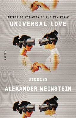 Universal Love: Stories By Alexander Weinstein Cover Image