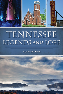 Tennessee Legends and Lore (American Legends)