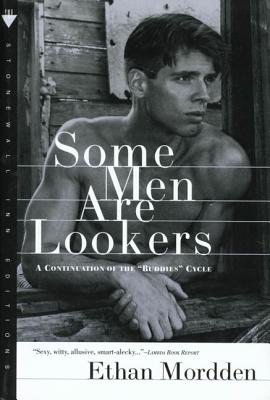 Some Men Are Lookers: A Continuation of the "Buddies" Cycle
