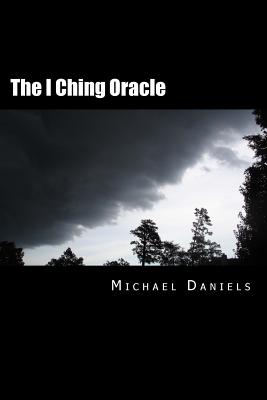 The I Ching Oracle: A Modern Approach to Ancient Wisdom (Paperback)